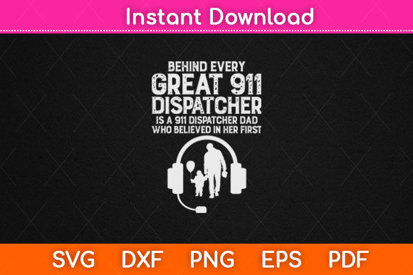 911 Dispatcher Dad Graphics for Crafts