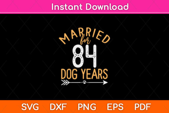 Cute Married for 84 Dog Years Graphics & Crafts