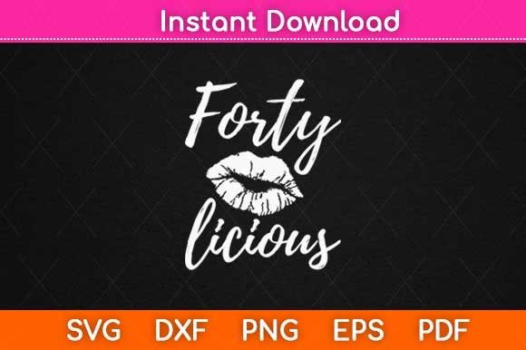 Forty Licious Graphics for Crafts & Branding