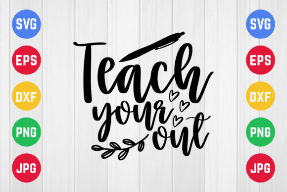 Teach Your Out SVG: Graphics for Crafts
