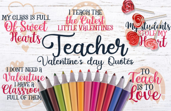 Teacher Valentine Quotes: Graphics for Crafts