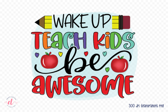 Wake Up Teach Kids PNG: Graphics for Crafts